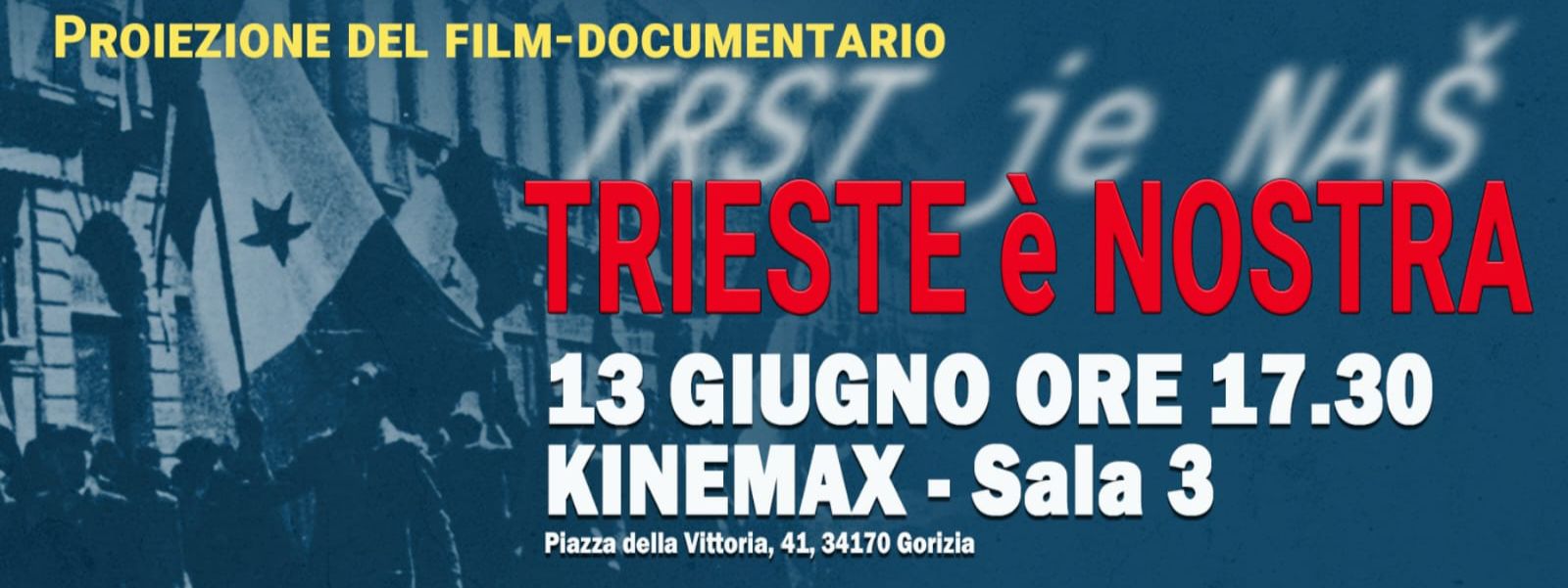 Copertina per 80 anni dopo l’occupazione titina, al Kinemax di Gorizia, si propone ‘Trst je naš - Trieste è nostra’