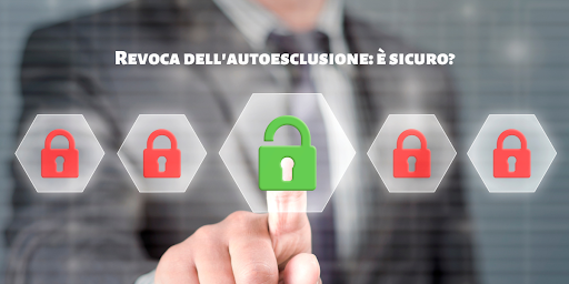 Copertina per Revoca dell'autoesclusione: è sicuro?